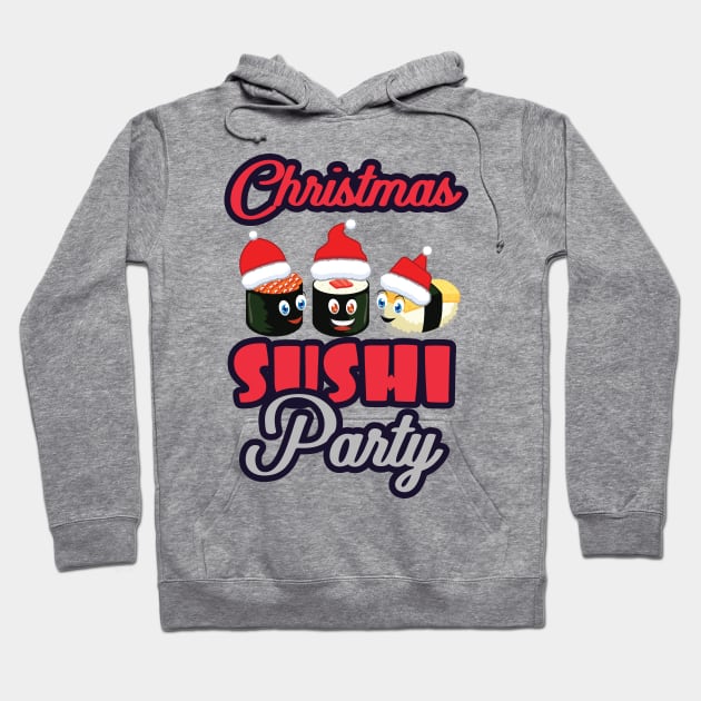 'Christmas Sushi Party' Funny Sushi Gift Hoodie by ourwackyhome